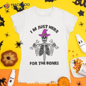 im just here for the bones halloween costume funny skeleton shirt skull pumpkin tshirt 1