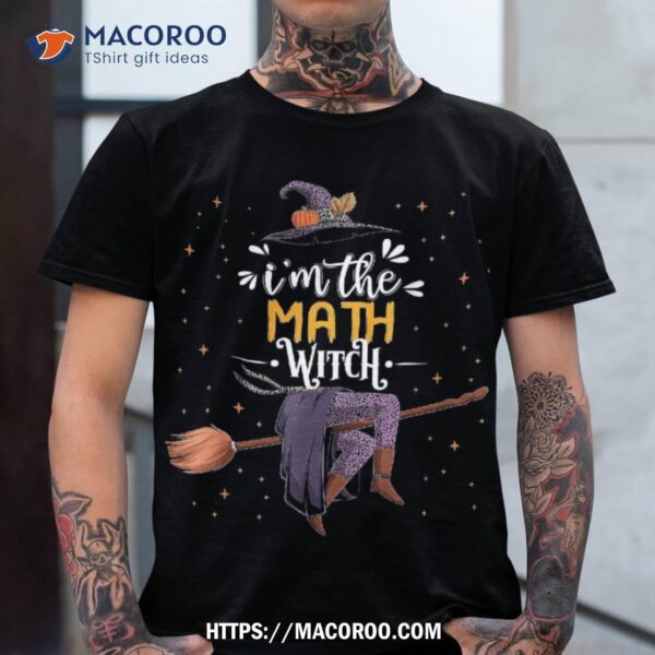 Im The Math Witch Halloween Matching Group Costume Shirt