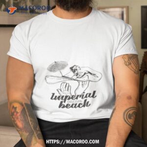 imperial beach shirt tshirt