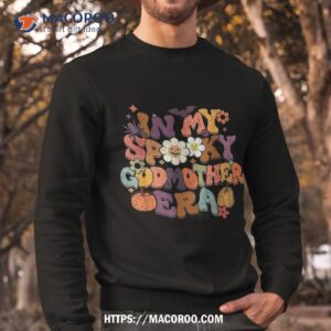 in my spooky godmother era funny halloween family matching shirt perfect gift for dad sweatshirt