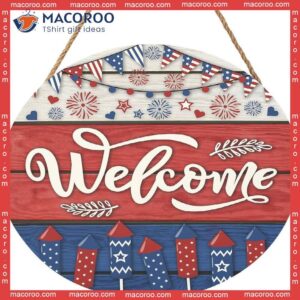 Independence Day Outdoor Sign Decorations, 4th Of July Firework Welcome Round Wood Sign,independence Patriotic Wreaths