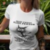 Inside Every Older Person Is A Younger Person Wondering What The Hell Happened Shirt