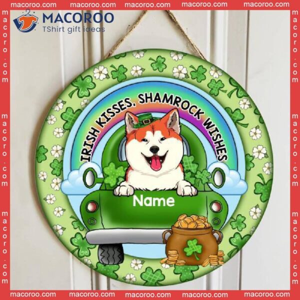 Irish Kisses Shamrock Wishes, St. Patrick’s Day Theme, Dogs On The Green Car, Personalized Dog Lovers Wooden Signs