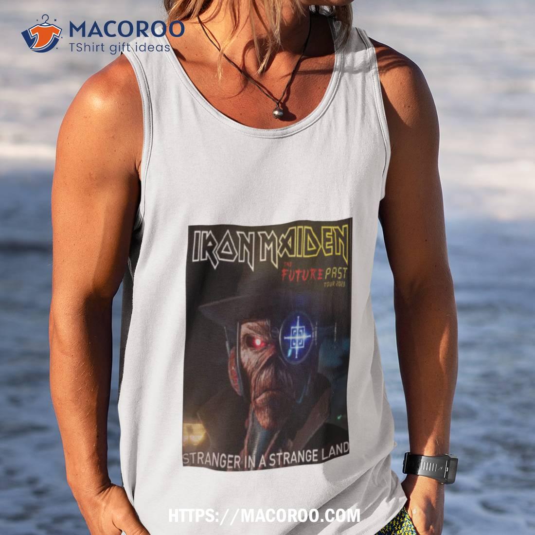 Iron Maiden Stranger In A Strange Land The Future Past Tour 2023 Shirt Iron Maiden Stranger In A Strange Land The Future Past Tour 2023 Shirt
