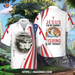 is my style jesus savior fishing therapy hawaiian shirts are style 4