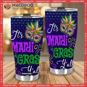 it rsquo s mardi gras y rsquo all stainless steel tumbler 3