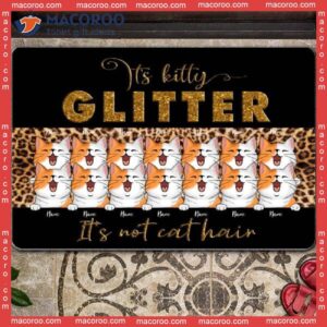 It’s Kitty Glitter Not Cat Hair Leopard Front Door Mat, Custom Doormat, Gifts For Lovers