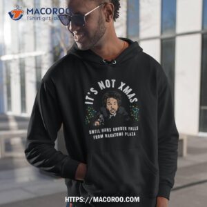 It’s Not Christmas Until Hans Gruber Falls Die Hard Shirt 1 it s not christmas until hans gruber falls die hard shirt hoodie 1