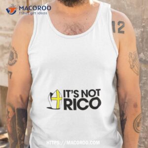 it s not rico shirt tank top