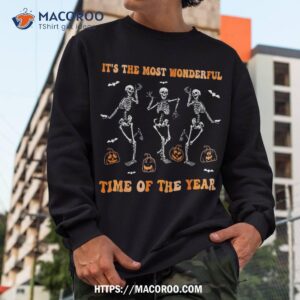 it s the most wonderful time of year halloween skeleton shirt halloween skull sweatshirt