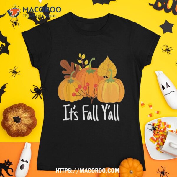 Its Fall Yall Lazy Halloween Costume Thanksgiving Pumpkin Shirt