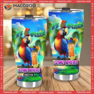 its five o clock somewhere tropical parrot stainless steel tumbler 2