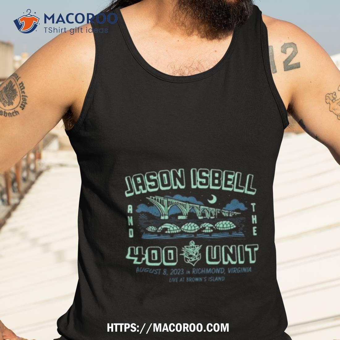 Jason Isbell And The 400 Unit August 8 Brown S Island Richmond Va Tour 2023 Shirt Tank Top 3