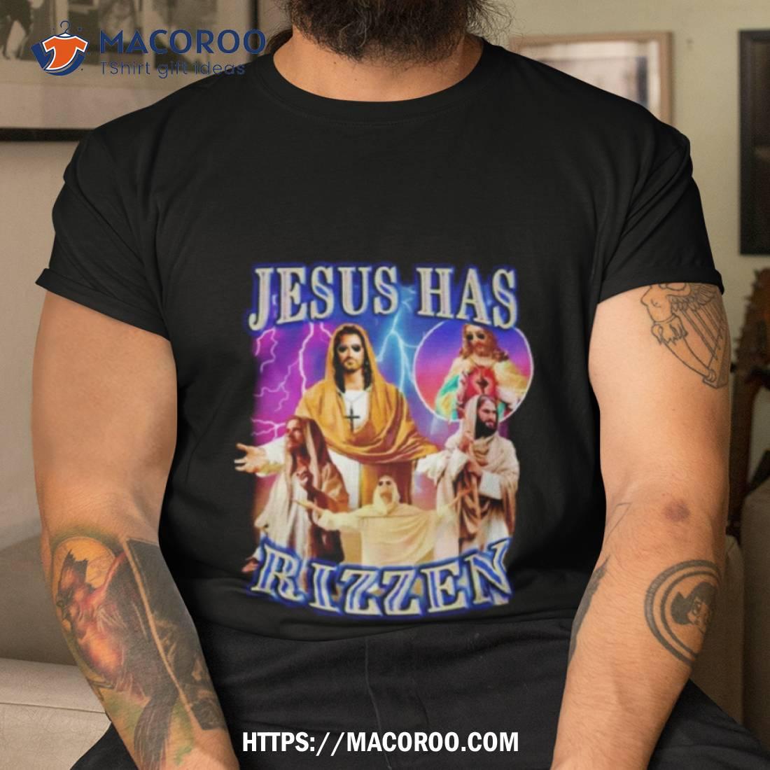 Jesus Has Rizzen Shirt Jesus Has Rizzen Shirt