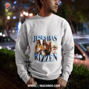 Jesus Has Rizzen Vintage Shirt 2 jesus has rizzen vintage shirt sweatshirt