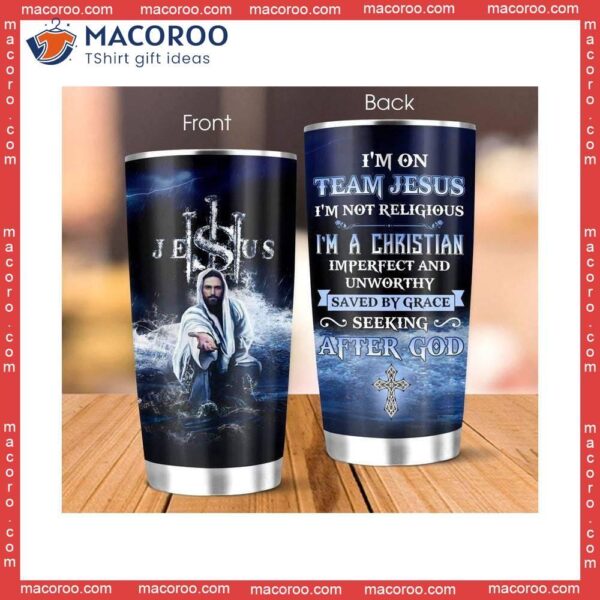 Jesus I’m On Team A Christian Stainless Steel Tumbler