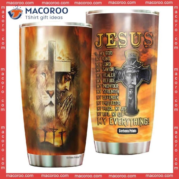 Jesus Is My God – King Lord Stainless Steel Tumbler