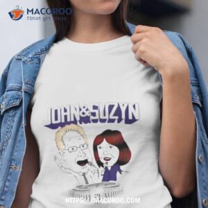 john and suzyn shirt tshirt