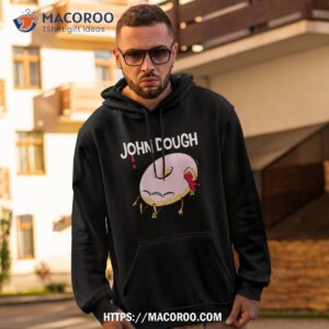 John Dough John Doe Shirt 1 john dough john doe shirt hoodie 2
