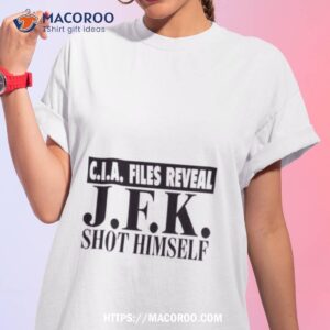 john f kennedy cia files reveal jfk shot himself shirt tshirt 1