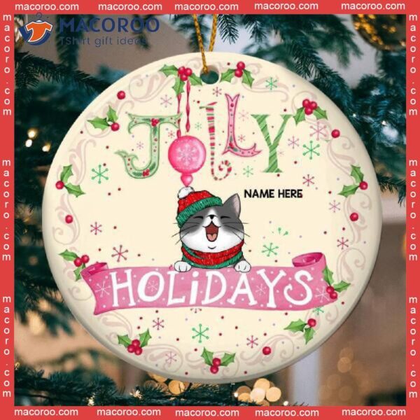 Jolly Holidays Pink Banner Beige Color Circle Ceramic Ornament, Personalized Cat Lovers Decorative Christmas Ornament