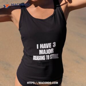 jonah furman i have 3 major reasons to strike shirt tank top 2