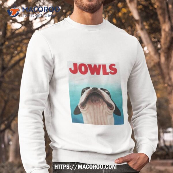 Jowls Dog Shirt