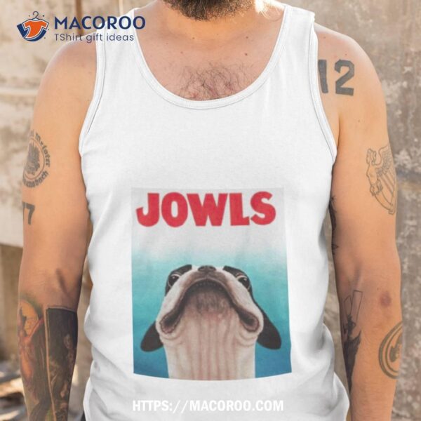 Jowls Dog Shirt