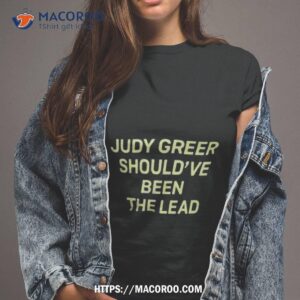 judy greer should ve been the lead shirt tshirt 2