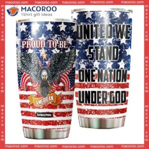 july 4th independence day united we stand one nation under god stainless steel tumbler 0