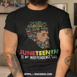 Juneteenth Is My Independence Day Black King Fathers Shirt