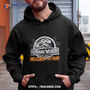 Jurassic World Unleashed At The Park Shirt 1 jurassic world unleashed at the park shirt hoodie