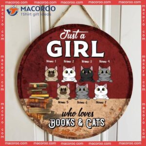 Just A Girl Loves Cats And Books, Personalized Cat Wooden Signs