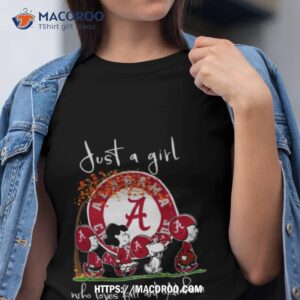 just a girl who loves fall and alabama shirt tshirt