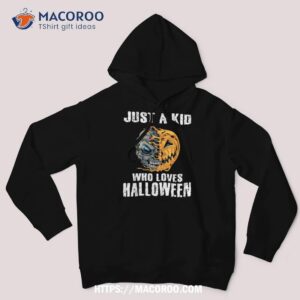 just a kid who loves halloween pumpkin skull boys kids shirt skull pumpkin hoodie