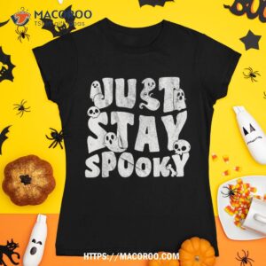 Just Stay Spooky Happy Halloween Ghost Skull Shirt, Skeleton Head