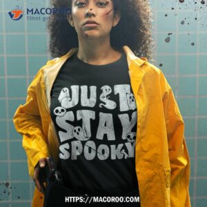 just stay spooky happy halloween ghost skull shirt skeleton head tshirt 2