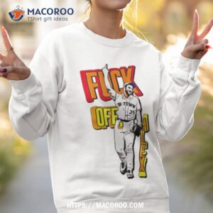 justin verlander fuck off alex shirt sweatshirt 2