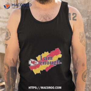 kansas city chiefs 2023 i am enough shirt tank top