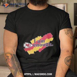 kansas city chiefs 2023 i am enough shirt tshirt