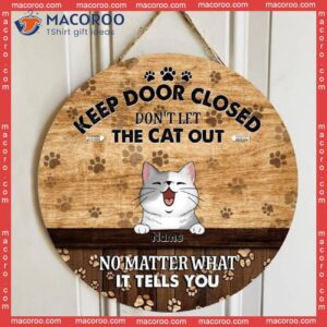 Keep Door Closed, Don’t Let The Cats Out, Cat Pawprints Background, Personalized Lovers Wooden Signs