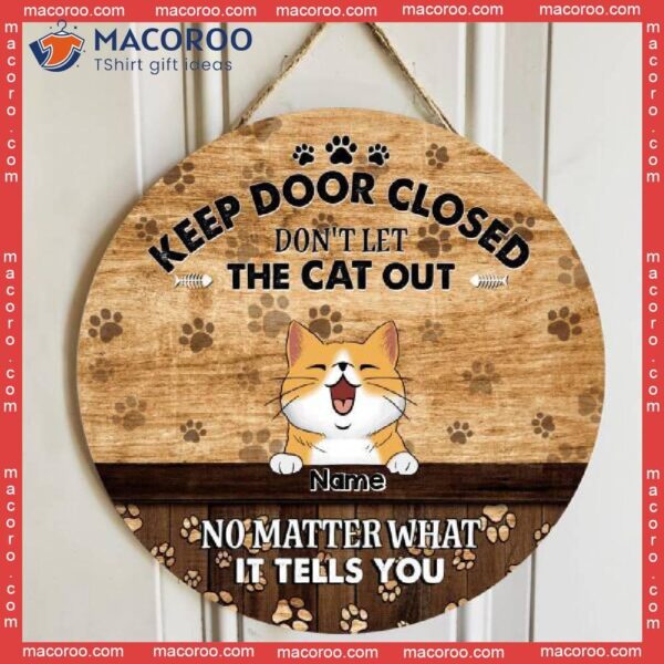 Keep Door Closed, Don’t Let The Cats Out, Cat Pawprints Background, Personalized Lovers Wooden Signs