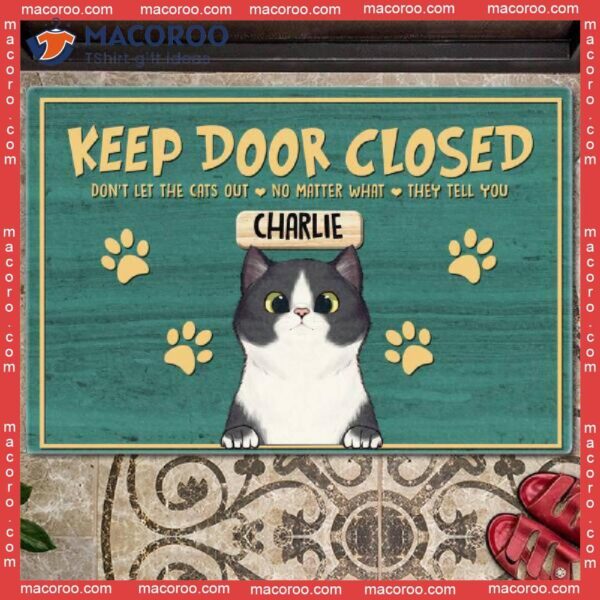 Keep Door Closed Don’t Let The Cats Out Green Front Mat, Gifts For Cat Lovers, Custom Doormat