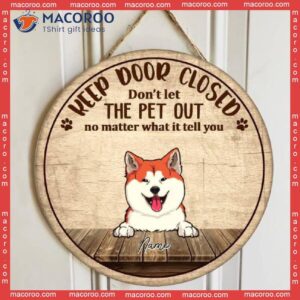 Keep Door Closed Don’t Let The Pets Out, Laughing Dog & Cat Hanger, Personalized Wooden Signs