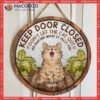Keep Door Closed, Standing Chubby Cats Front Brick Wall, Personalized Cat Wooden Signs