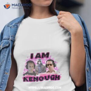 kendall is kenough i am kenough shirt tshirt