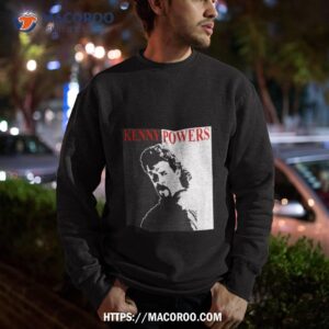 Kenny Powers Comedy Shirt 2 kenny powers comedy shirt sweatshirt