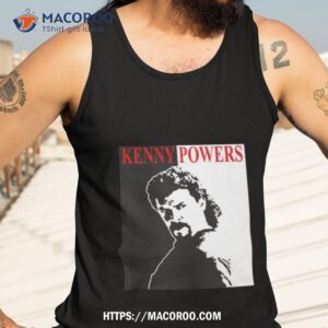 Kenny Powers Comedy Shirt 3 kenny powers comedy shirt tank top 3
