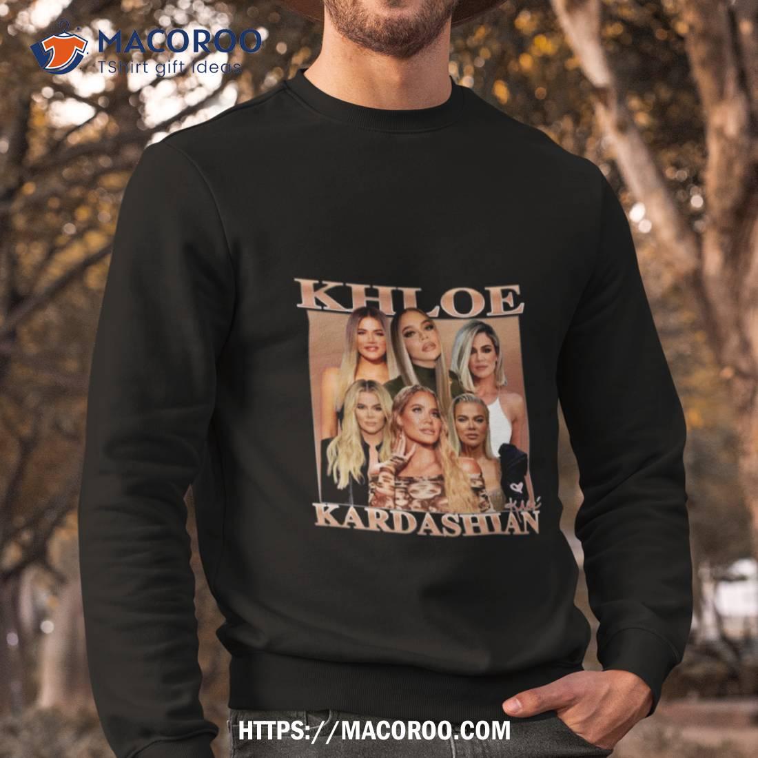 Khloe Kardashian Shirt Khloe Kardashian Shirt