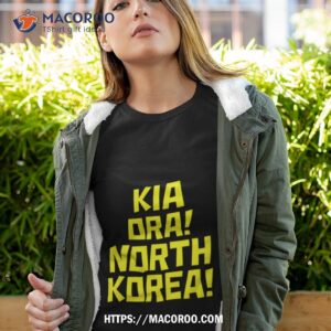kia oras north korea shirt tshirt 4